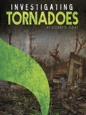 cover image of Investigating Tornadoes